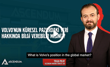 Ascendum Medya Zirvesi- Volvo'nun Küresel Pazardaki Yeri