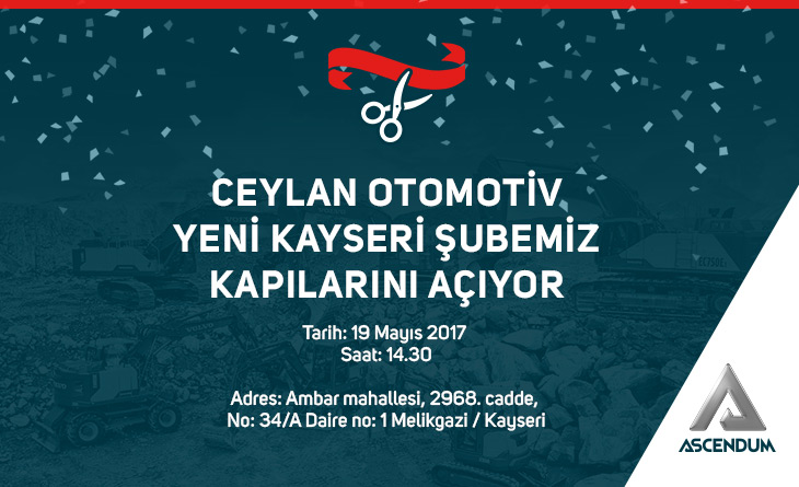 CEYLAN OTOMOTİV YENİ KAYSERİ ŞUBEMİZ KAPILARINI AÇIYOR